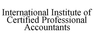 INTERNATIONAL INSTITUTE OF CERTIFIED PROFESSIONAL ACCOUNTANTS