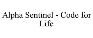 ALPHA SENTINEL - CODE FOR LIFE