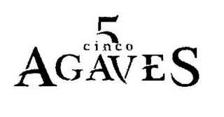 5 CINCO AGAVES