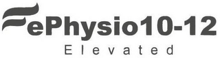 EPHYSIO10-12 ELEVATED