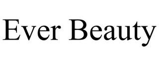 EVER BEAUTY