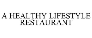 A HEALTHY LIFESTYLE RESTAURANT