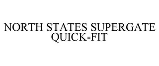 NORTH STATES SUPERGATE QUICK-FIT