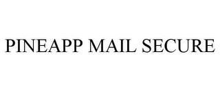 PINEAPP MAIL SECURE