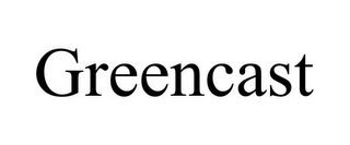 GREENCAST