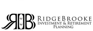 RB RIDGEBROOKE INVESTMENT & RETIREMENT PLANNING