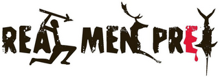 REAL MEN PREY