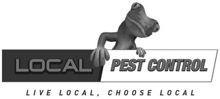 LOCAL PEST CONTROL LIVE LOCAL, CHOOSE LOCAL