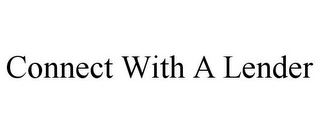 CONNECT WITH A LENDER