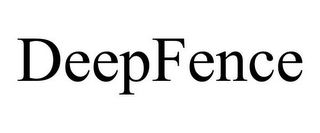 DEEPFENCE