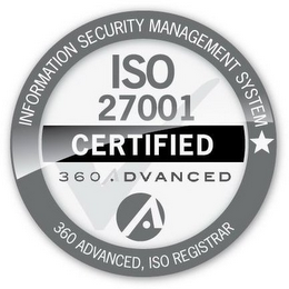 INFORMATION SECURITY MANAGEMENT SYSTEM ISO 27001 CERTIFIED 360 ADVANCED A 360 ADVANCED, ISO REGISTRAR