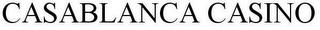 CASABLANCA CASINO