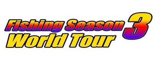 FISHING SEASON 3 WORLD TOUR