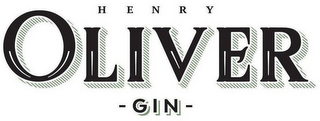 HENRY OLIVER -GIN-