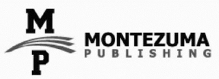 M P MONTEZUMA PUBLISHING