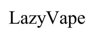 LAZYVAPE