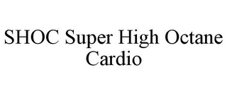 SHOC SUPER HIGH OCTANE CARDIO