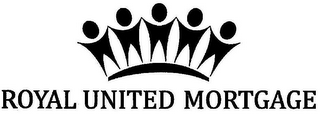 ROYAL UNITED MORTGAGE