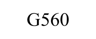 G560