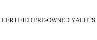 CERTIFIED PRE-OWNED YACHTS