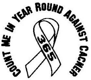 COUNT ME IN YEAR ROUND AGAINST CANCER 365