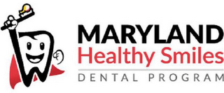 MARYLAND HEALTHY SMILES DENTAL PROGRAM