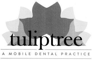 TULIPTREE A MOBILE DENTAL PRACTICE