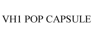 VH1 POP CAPSULE