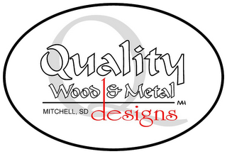 Q QUALITY WOOD & METAL DESIGNS MITCHELL, SD MH