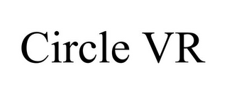 CIRCLE VR