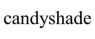 CANDYSHADE