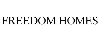 FREEDOM HOMES
