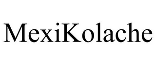 MEXIKOLACHE
