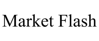 MARKET FLASH