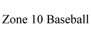 ZONE 10 BASEBALL