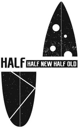 HALF HALF NEW HALF OLD