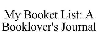 MY BOOKET LIST: A BOOKLOVER'S JOURNAL