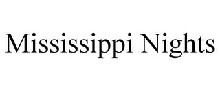 MISSISSIPPI NIGHTS