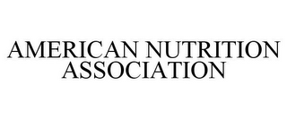 AMERICAN NUTRITION ASSOCIATION