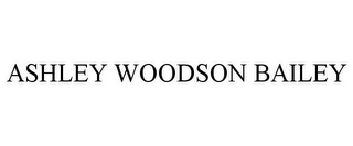 ASHLEY WOODSON BAILEY