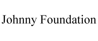 JOHNNY FOUNDATION