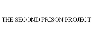 THE SECOND PRISON PROJECT