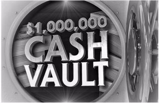 $1,000,000 CASH VAULT