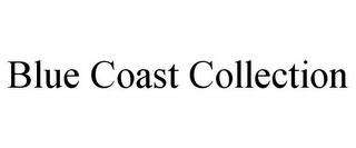 BLUE COAST COLLECTION