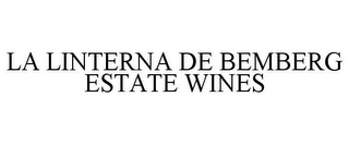 LA LINTERNA DE BEMBERG ESTATE WINES