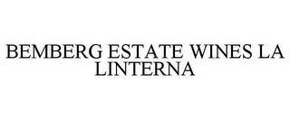 BEMBERG ESTATE WINES LA LINTERNA