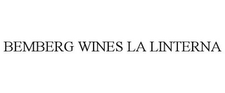 BEMBERG WINES LA LINTERNA