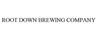 ROOT DOWN BREWING COMPANY