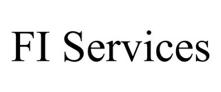 FI SERVICES