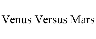 VENUS VERSUS MARS